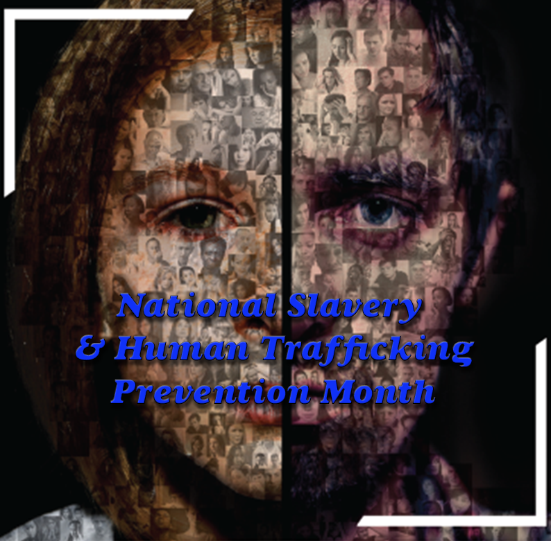 January Is National Slavery & Human Trafficking Prevention Month
